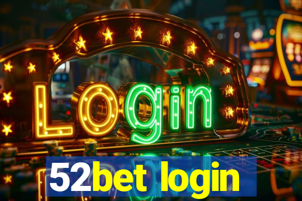 52bet login